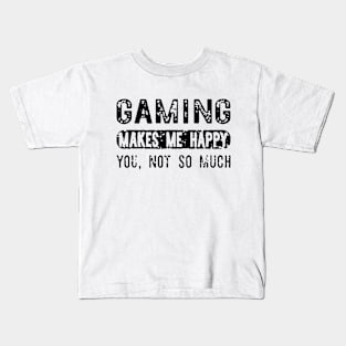 Gaming Makes Me Happy Kids T-Shirt